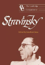 The Cambridge Companion to Stravinsky (ISBN: 9780521663779)