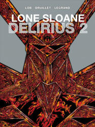 Lone Sloane - Philippe Druillet, Jacques Lob, Benjamin Legrand (ISBN: 9781782761075)