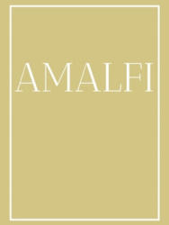 Amalfi: A decorative book for coffee tables, end tables, bookshelves and interior design styling - Stack coastline books to ad - Contemporary Interior Design (ISBN: 9781698579221)
