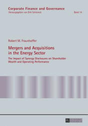 Mergers and Acquisitions in the Energy Sector - Robert M. Fraunhoffer (ISBN: 9783631645215)