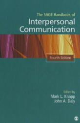 SAGE Handbook of Interpersonal Communication - Mark Knapp (ISBN: 9781412974745)