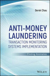 Anti-Money Laundering Transaction Monitoring Systems Implementation - Derek Chau (ISBN: 9781119381808)
