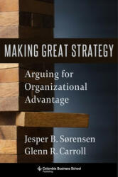 Making Great Strategy - Jesper B. S? rensen (ISBN: 9780231199483)