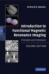 Introduction to Functional Magnetic Resonance Imaging: Principles and Techniques - Richard B. Buxton (2008)