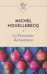 La poursuite du bonheur - Michel Houellebecq (0000)