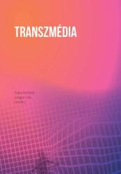 Transzmédia. Interdiszciplináris tanulmányok (ISBN: 9786155160844)