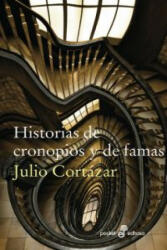Historias de cronopios y de famas - JULIO CORTAZAR (ISBN: 9788435018678)