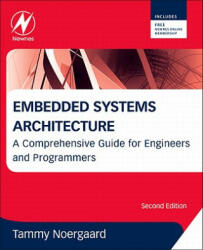 Embedded Systems Architecture - Tammy Noergaard (ISBN: 9780123821966)