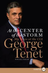 At the Center of the Storm: My Years at the CIA - George Tenet, Bill Harlow (ISBN: 9780061234415)