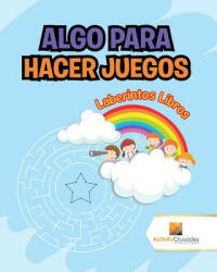 Algo Para Hacer Juegos - ACTIVITY CRUSADES (ISBN: 9780228219743)