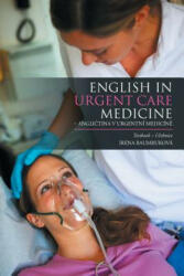 English in Urgent Care Medicine - Angli&#269; tina v urgentni medicin&#283; - IRENA BAUMRUKOV (ISBN: 9781514462386)
