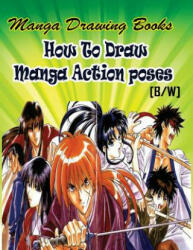 Manga Drawing Books How to Draw Action Manga Poses: Learn Japanese Manga Eyes And Pretty Manga Face - Gala Publication (2015)