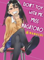 Don't Toy With Me Miss Nagatoro, Volume 8 - Nanashi (ISBN: 9781647290504)