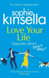 Love Your Life - Sophie Kinsella (ISBN: 9781784165949)