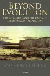 Beyond Evolution - Anthony O'Hear (ISBN: 9780198250043)