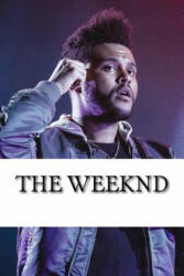 The Weeknd: A Biography - Nick Collins (ISBN: 9781983827884)