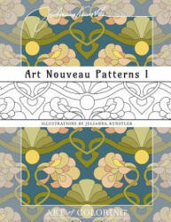 Art Nouveau Patterns 1: Art of Coloring (ISBN: 9780997617504)