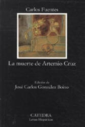 La muerte de Artemio Cruz. Nichts als das Leben, span. Ausgabe - Carlos Fuentes (ISBN: 9788437613932)