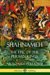 Shahnameh - ABOLQASEM FERDOWSI (ISBN: 9781387940103)