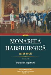 Monarhia Habsburgica (1848-1918). Volumul 2 Popoarele Imperiului (ISBN: 9789734683185)