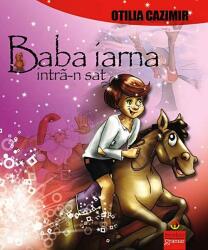 Baba iarna intra-n sat - Otilia Cazimir (ISBN: 9789731973609)