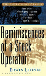 Reminiscences of a Stock Operator - Edwin Lefevre (ISBN: 9780471059684)