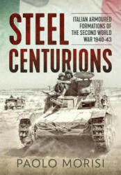 Steel Centurions - Paolo Morisi (ISBN: 9781911628811)
