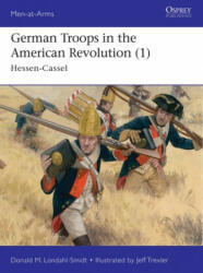 German Troops in the American Revolution - Jeff Trexler (ISBN: 9781472840158)