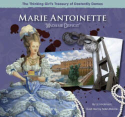 Marie Antoinette "Madame Deficit" - Liz Hockinson (ISBN: 9780983425649)