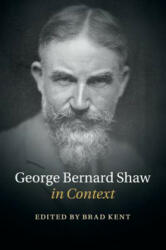 George Bernard Shaw in Context - Brad Kent (ISBN: 9781108458054)