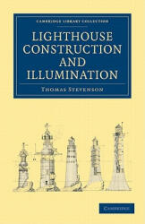 Lighthouse Construction and Illumination - Thomas Stevenson (ISBN: 9781108026895)