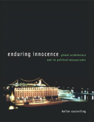 Enduring Innocence - Keller Easterling (ISBN: 9780262550659)