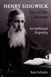 Henry Sidgwick - Eye of the Universe - Bart Schultz (ISBN: 9781107407343)