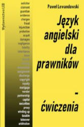 Język angielski dla prawników Ćwiczenia - Lewandowski Paweł (ISBN: 9788393103461)