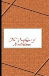 Prophecies of Nostradamus - Nostradamus (ISBN: 9781401035327)