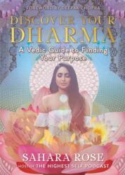 Discover Your Dharma - Sahara Rose (ISBN: 9781788174589)