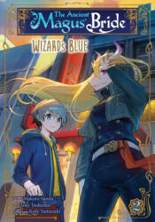 Ancient Magus' Bride: Wizard's Blue Vol. 2 - Makoto Sanda, Isuo Tsukumo (ISBN: 9781645059868)