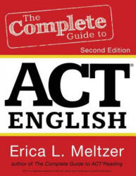 The Complete Guide to ACT English, 2nd Edition - Erica L Meltzer (ISBN: 9781530072804)