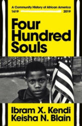 Four Hundred Souls - Ibram X. Kendi, Keisha N. Blain (ISBN: 9781847926869)
