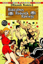 Klassik Komix: Ridiculous Redneck Ravings - Mini Komix (ISBN: 9781365764721)