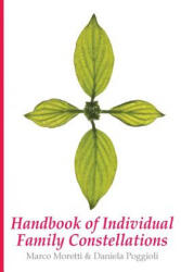 Handbook of Individual Family Constellations - Marco Moretti (ISBN: 9781546964421)