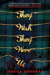 They Wish They Were Us - Jessica Goodman (ISBN: 9780593114315)
