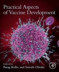 Practical Aspects of Vaccine Development - Satoshi Ohtake, Parag Kolhe (ISBN: 9780128143575)