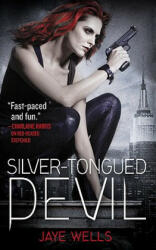 Silver-Tongued Devil - Jaye Wells (ISBN: 9780316178433)