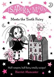 Isadora Moon se întâlne cu Zâna dinților (ISBN: 9780192773548)