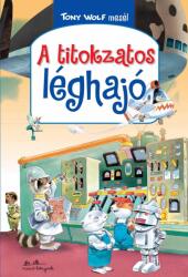 A titokzatos léghajó - Tony Wolf mesél 3 (2021)