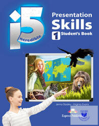 Curs limba engleza Incredible 5 1 Presentation Skills Manualul elevului - Jenny Dooley, Virginia Evans (ISBN: 9781471540547)