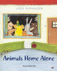 Animals Home Alone - Loes Riphagen, Loes Riphagen (ISBN: 9781934734551)