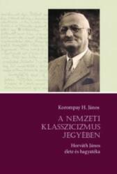 A NEMZETI KLASSZICIZMUS JEGYÉBEN (ISBN: 9789639671829)