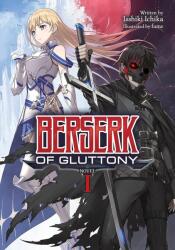 Berserk of Gluttony (Light Novel) Vol. 1 - Fame (2021)
